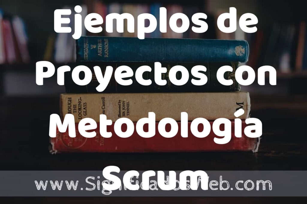 50 Ejemplos de Proyectos con Metodología Scrum ▶️ Características, ¿que es? COMO USAR
