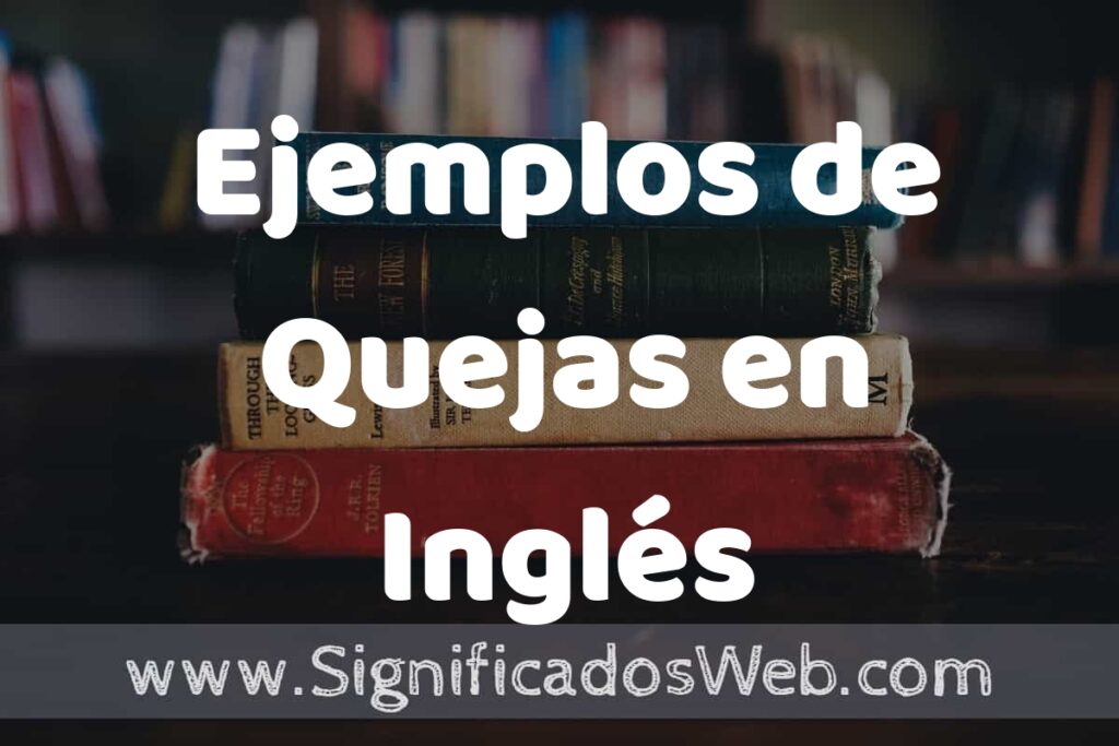 50 Ejemplos de Quejas en Inglés ▶️ Características, ¿que es? COMO USAR