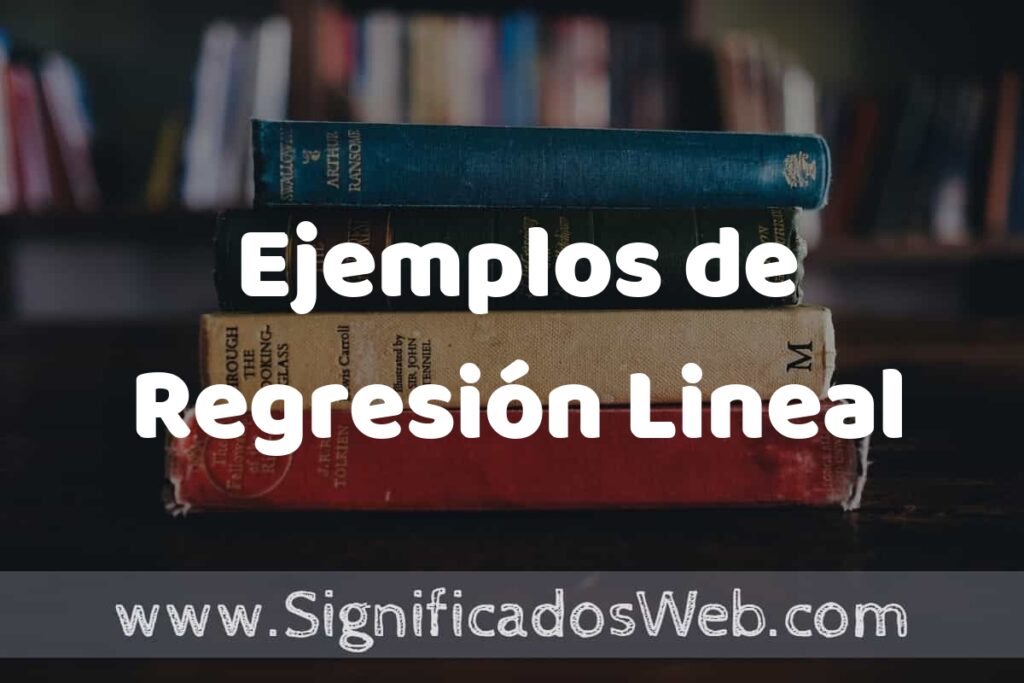 25 Ejemplos de Regresión Lineal ▶️ ¿que es? Características y COMO USAR