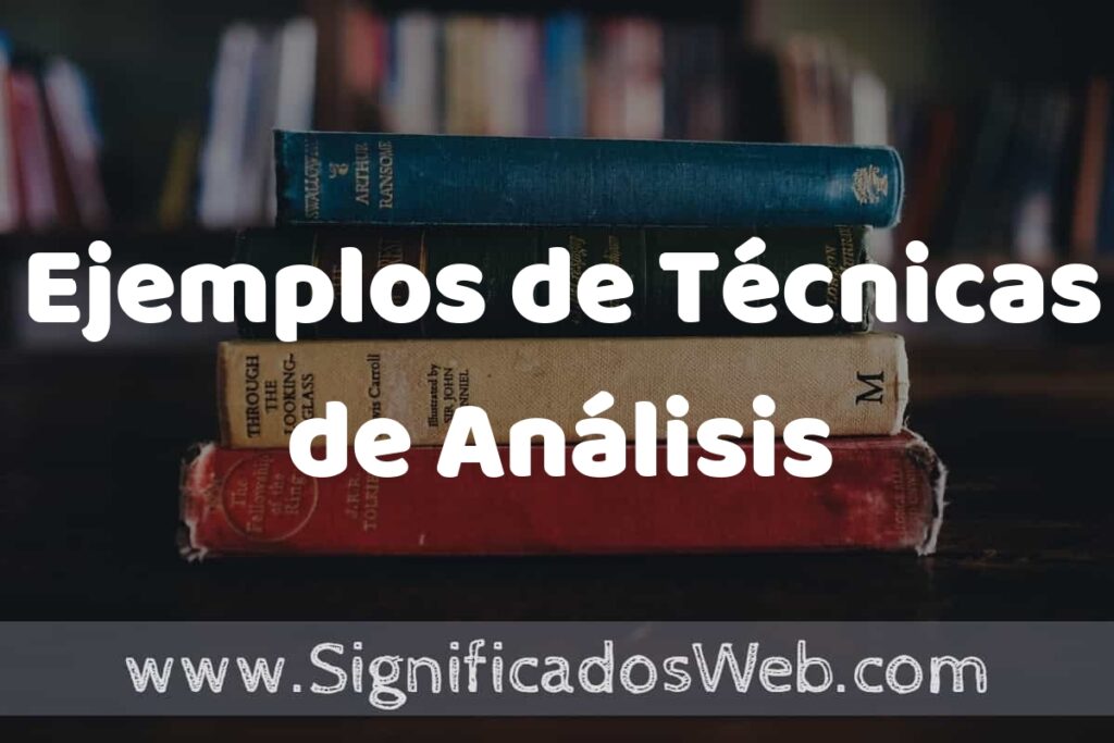 25 Ejemplos de Técnicas de Análisis ▶️ ¿que es? Características y COMO USAR