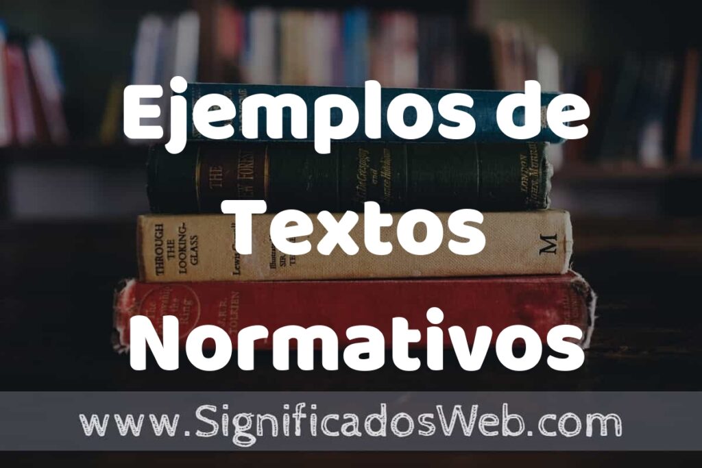 50 Ejemplos de Textos Normativos ▶️ Características, ¿que es? COMO USAR