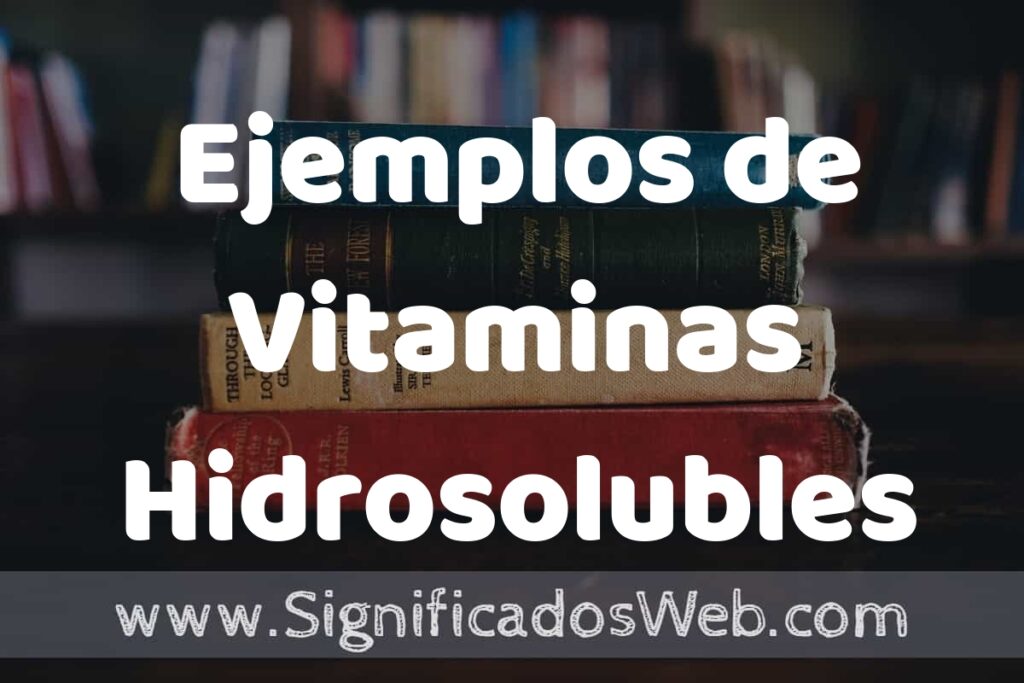 50 Ejemplos de Vitaminas Hidrosolubles ▶️ Características, ¿que es? COMO USAR