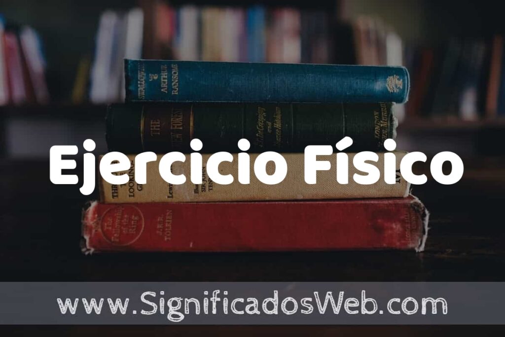 Concepto de Ejercicio Físico ▶️¿Que es? Definición, Significado y EJEMPLOS