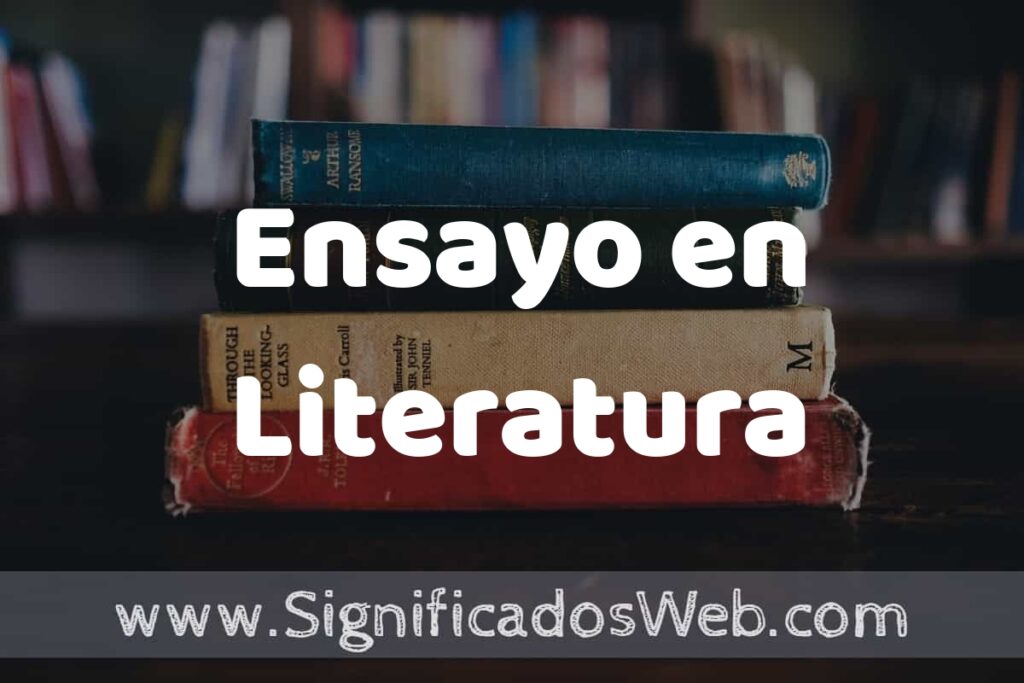 Concepto de Ensayo en Literatura ▶️¿Que es? Definición, Significado y EJEMPLOS