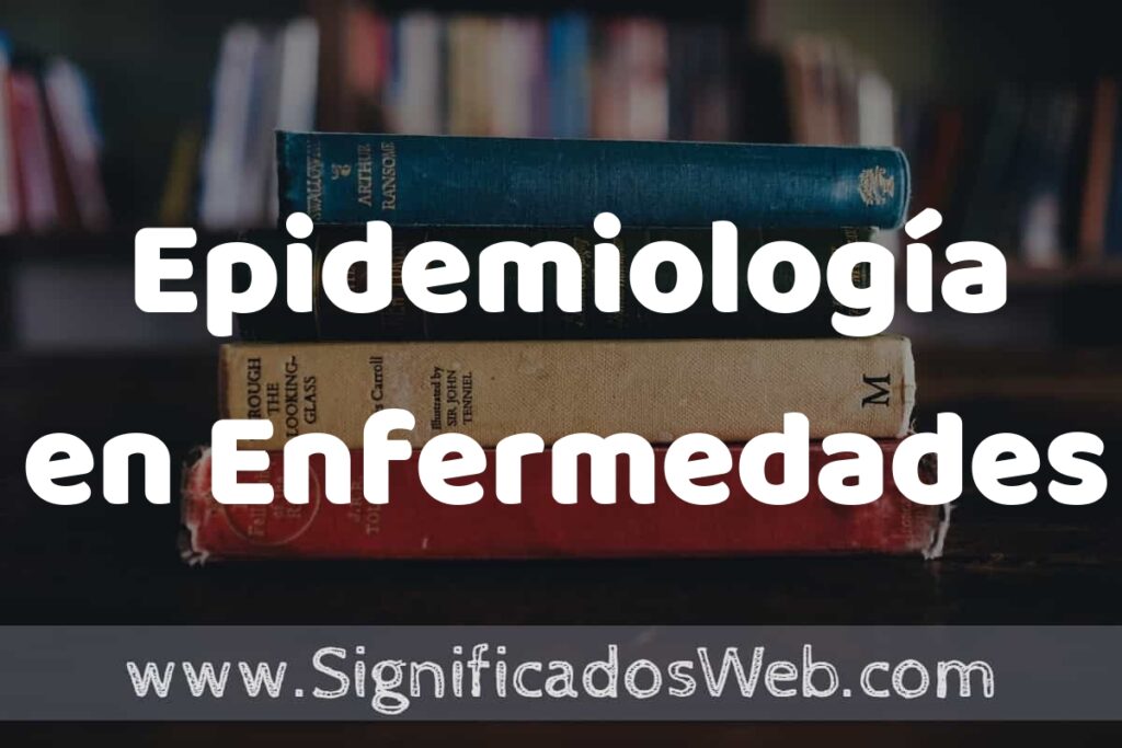 Concepto de Epidemiología en Enfermedades ▶️¿Que es? Definición, Significado y EJEMPLOS