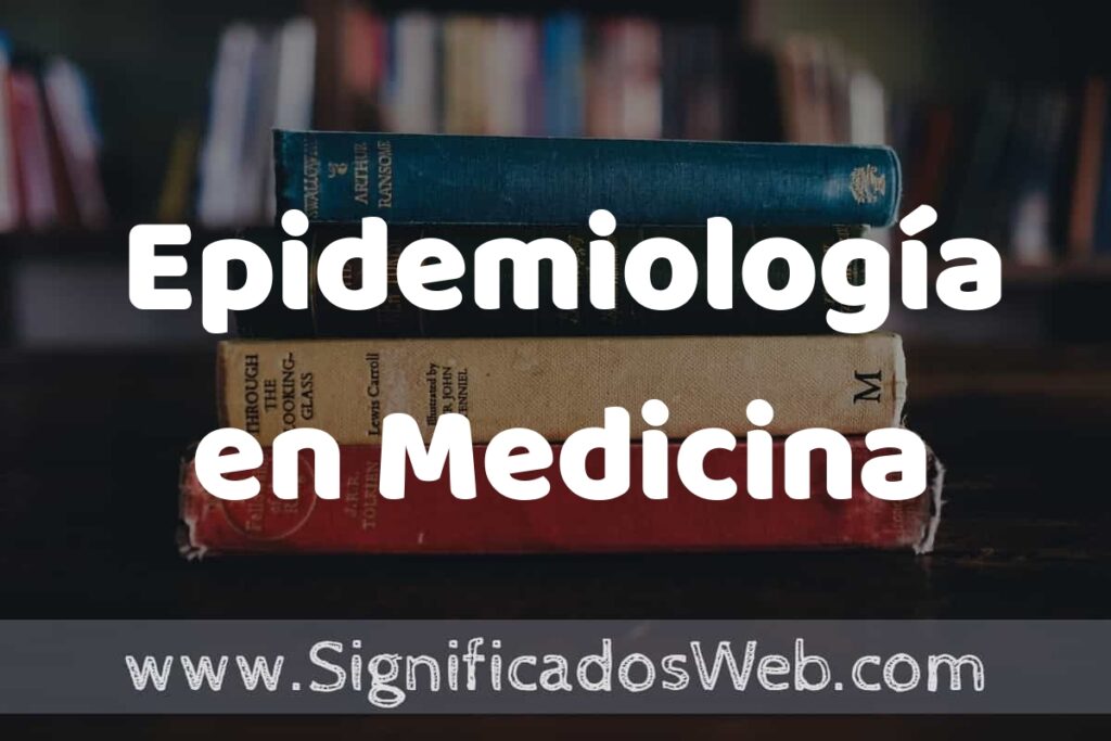 Concepto de Epidemiología en Medicina ▶️¿Que es? Definición, Significado y EJEMPLOS