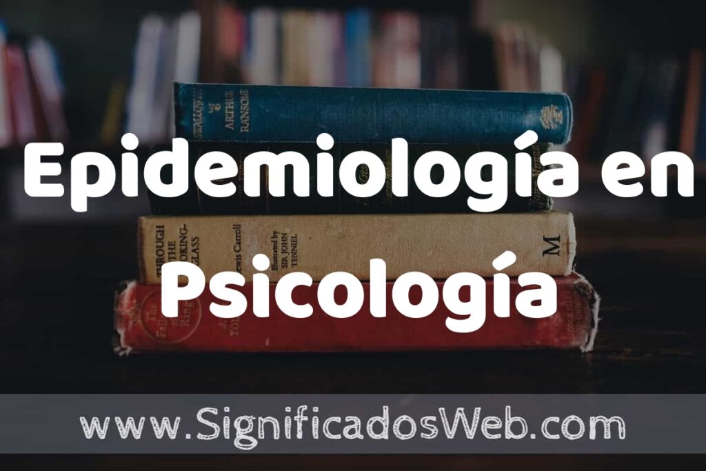 Concepto de Epidemiología en Psicología ▶️¿Que es? Definición, Significado y EJEMPLOS