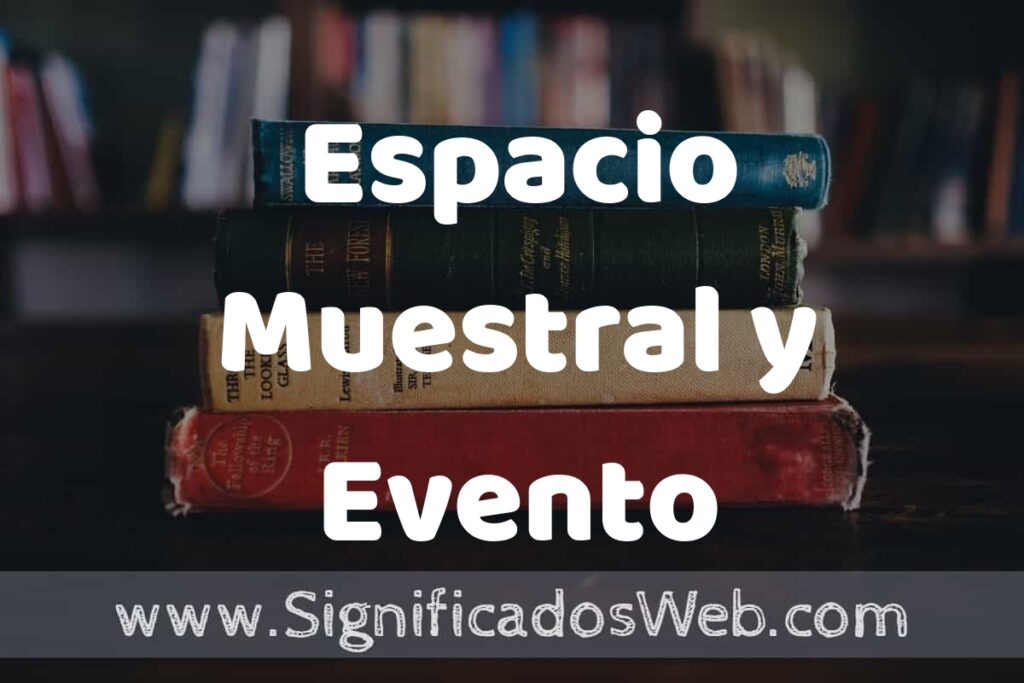 Concepto de Espacio Muestral y Evento ▶️¿Que es? Definición, Significado y EJEMPLOS