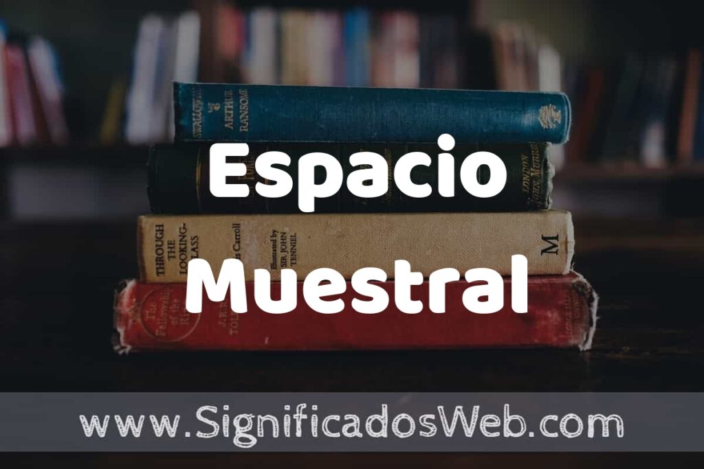 Concepto de Espacio Muestral ▶️¿Que es? Definición, Significado y EJEMPLOS
