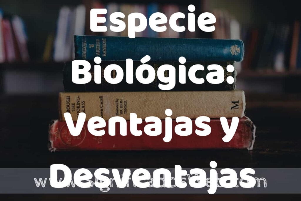 Concepto de Especie Biológica: Ventajas y Desventajas ▶️¿Que es? Definición, Significado y EJEMPLOS
