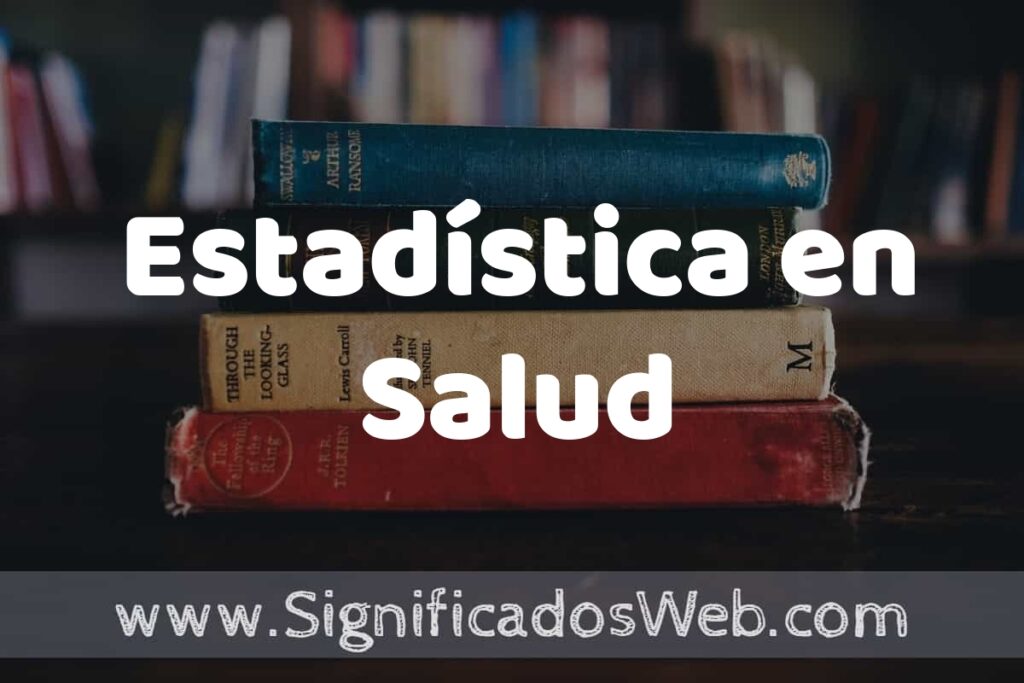 Concepto de Estadística en Salud ▶️¿Que es? Definición, Significado y EJEMPLOS