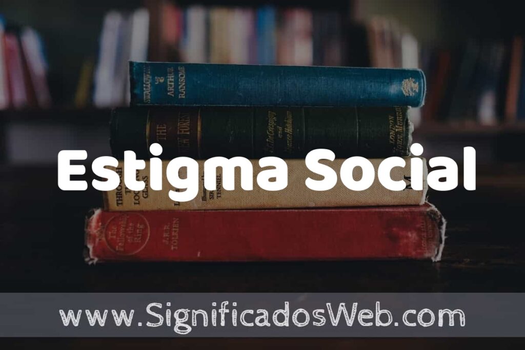 Concepto de Estigma Social ▶️¿Que es? Definición, Significado y EJEMPLOS