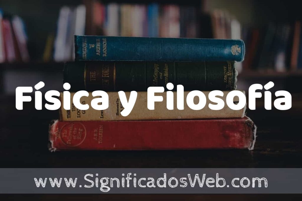 Concepto de Física y Filosofía ▶️¿Que es? Definición, Significado y EJEMPLOS