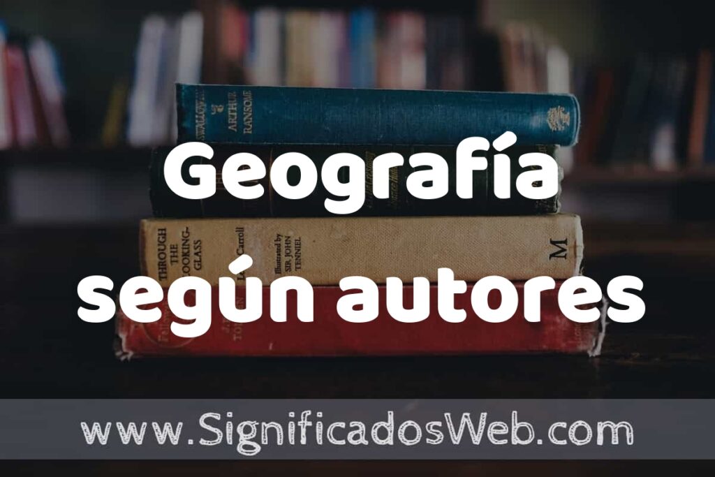 Concepto de Geografía según autores ▶️¿Que es? Definición, Significado y EJEMPLOS