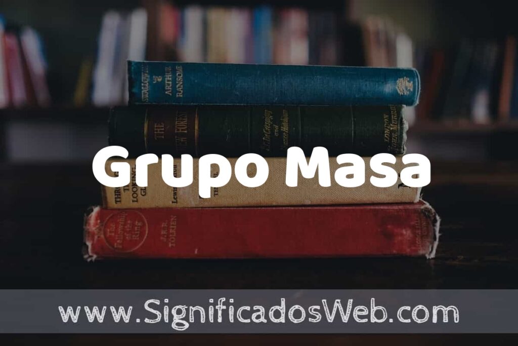 Concepto de Grupo Masa ▶️¿Que es? Definición, Significado y EJEMPLOS