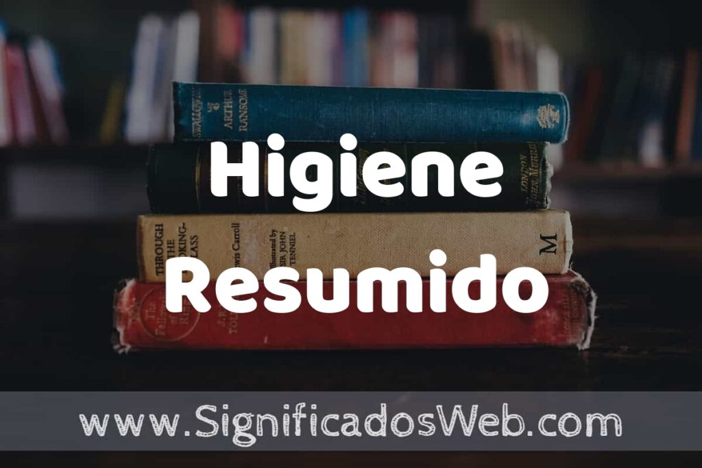 Concepto de Higiene Resumido ▶️¿Que es? Definición, Significado y EJEMPLOS