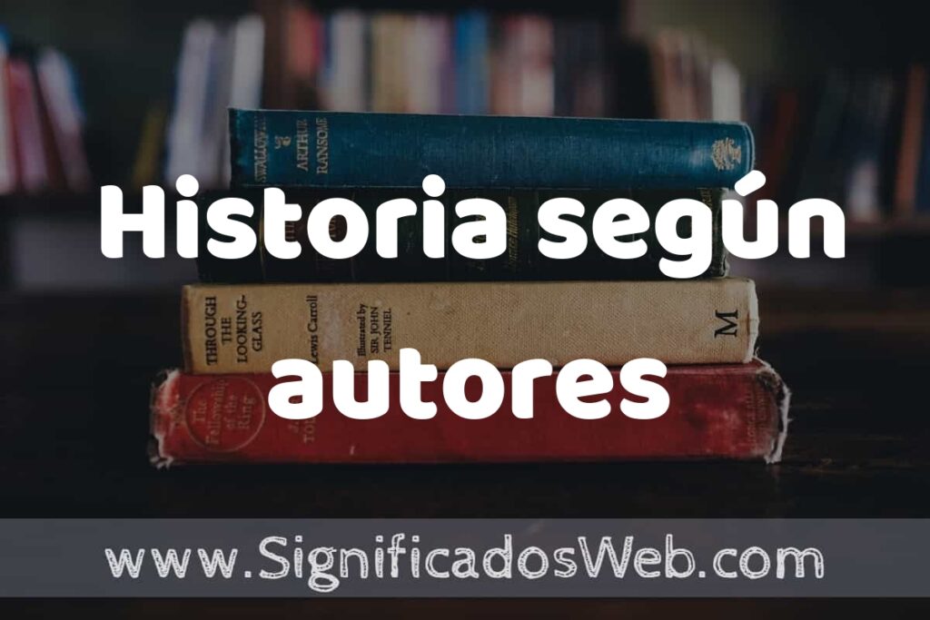 Concepto de Historia según autores ▶️¿Que es? Definición, Significado y EJEMPLOS