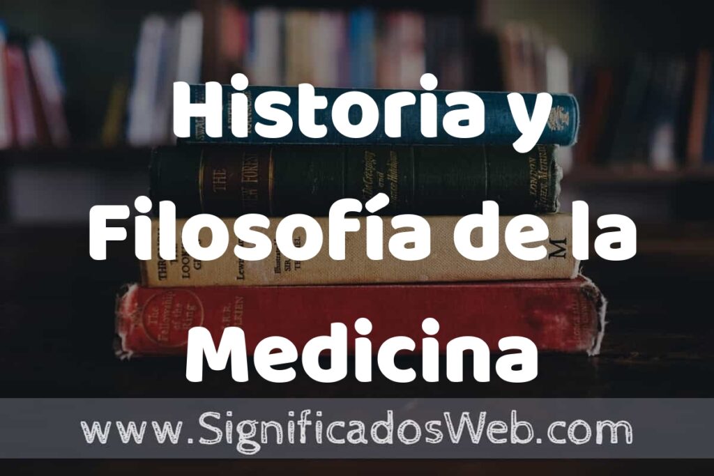Concepto de Historia y Filosofía de la Medicina ▶️¿Que es? Definición, Significado y