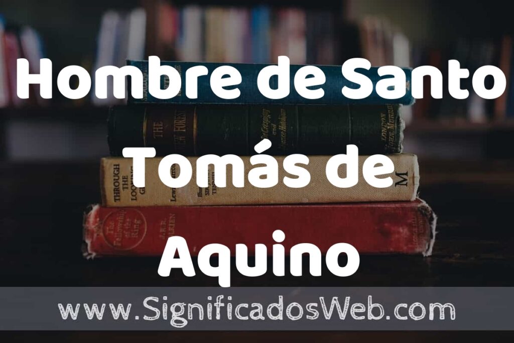Concepto de Hombre de Santo Tomás de Aquino ▶️¿Que es? Definición, Significado y