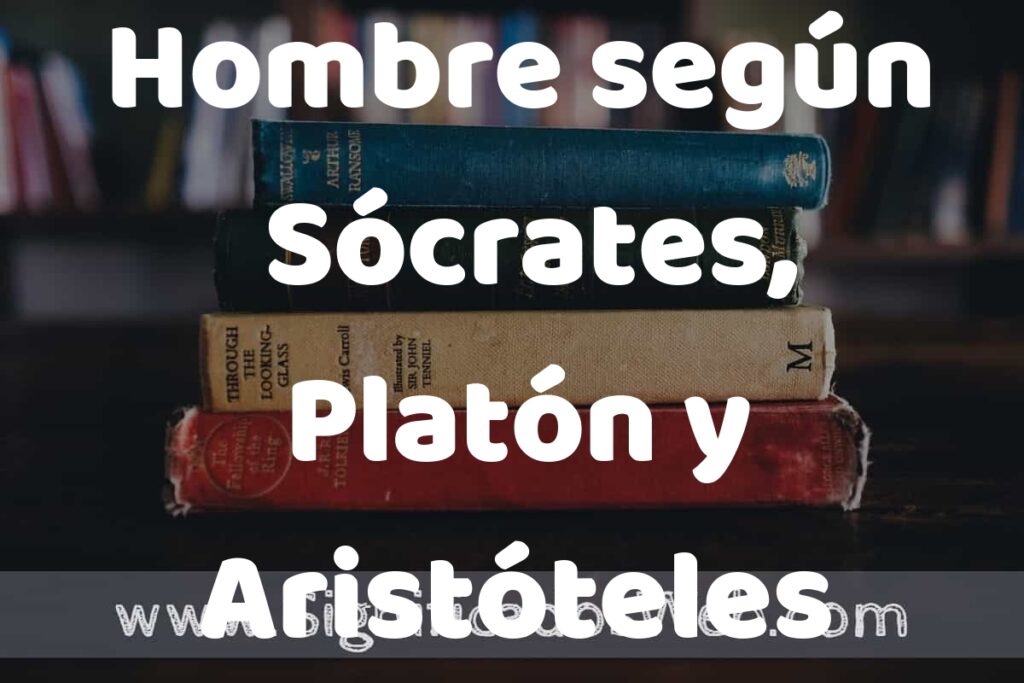 Concepto de Hombre según Sócrates, Platón y Aristóteles ▶️¿Que es? Definición, Significado y