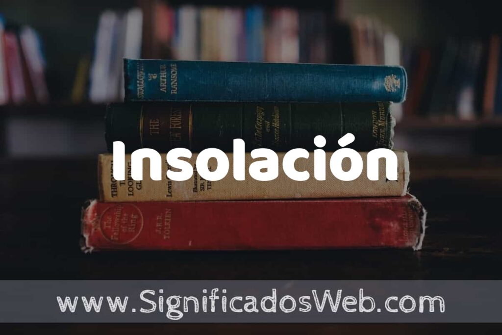 Concepto de Insolación ▶️¿Que es? Definición, Significado y EJEMPLOS