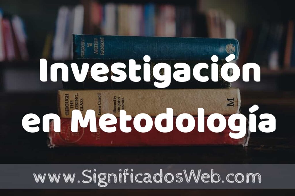 Concepto de Investigación en Metodología ▶️¿Que es? Definición, Significado y EJEMPLOS