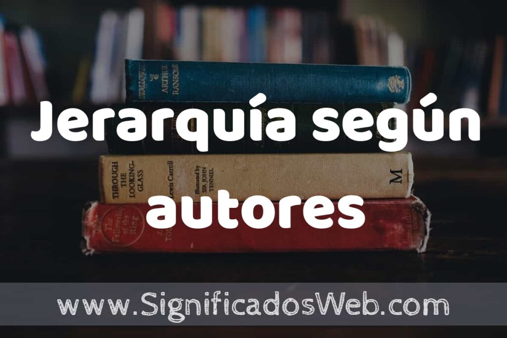 Concepto de Jerarquía según autores ▶️¿Que es? Definición, Significado y EJEMPLOS
