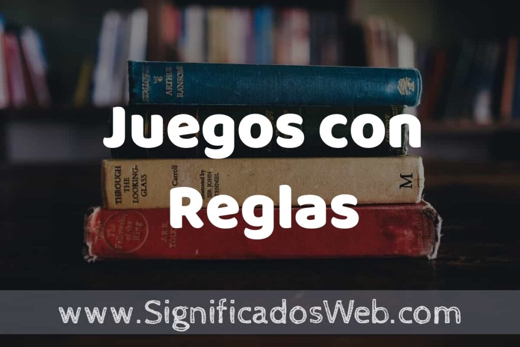 Concepto de Juegos con Reglas ▶️¿Que es? Definición, Significado y EJEMPLOS