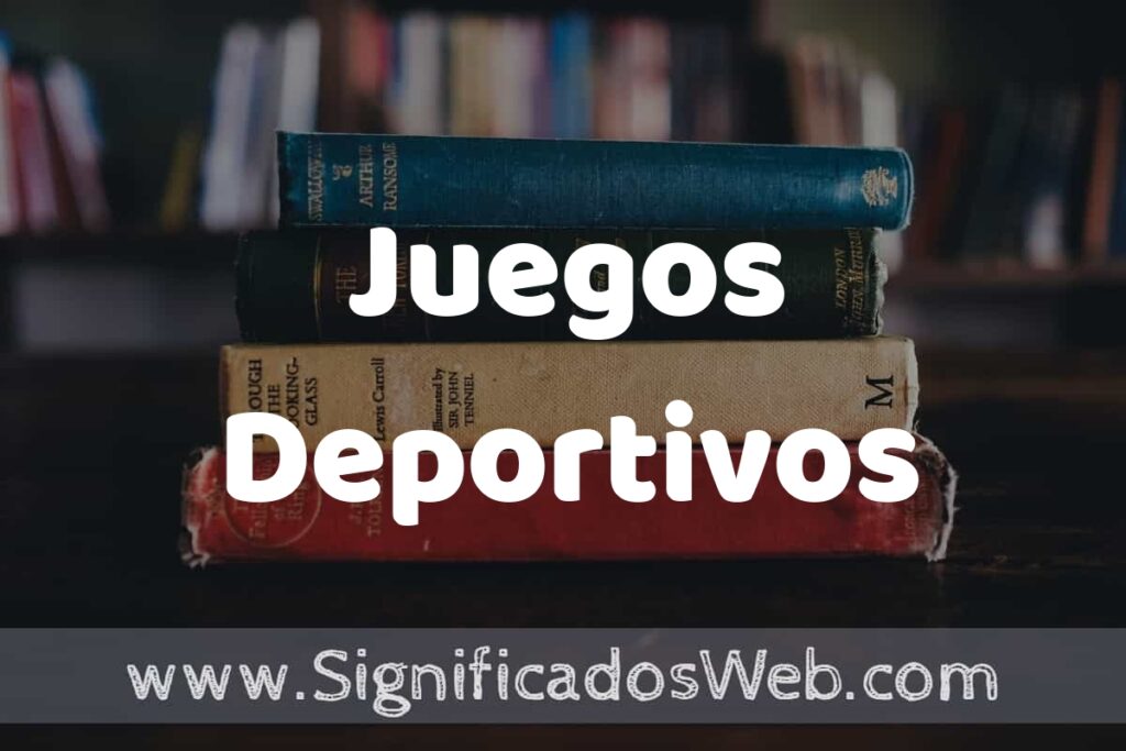 Concepto de Juegos Deportivos ▶️¿Que es? Definición, Significado y EJEMPLOS