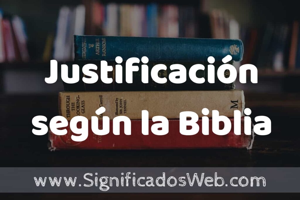 Concepto de Justificación según la Biblia ▶️¿Que es? Definición, Significado y EJEMPLOS