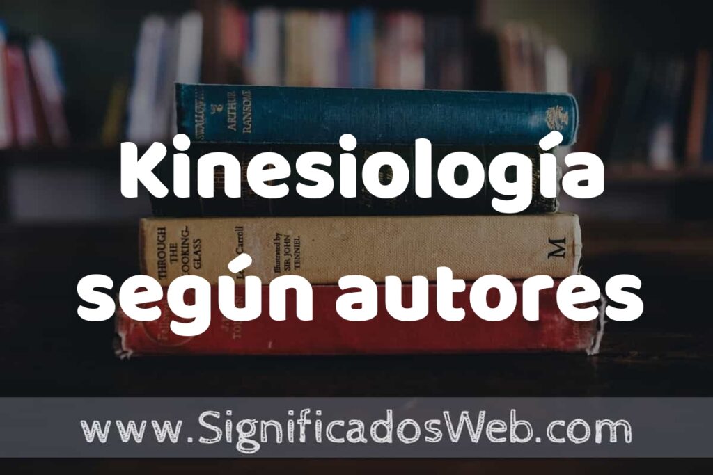 Concepto de Kinesiología según autores ▶️¿Que es? Definición, Significado y EJEMPLOS