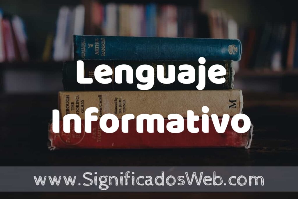 Concepto de Lenguaje Informativo ▶️¿Que es? Definición, Significado y EJEMPLOS