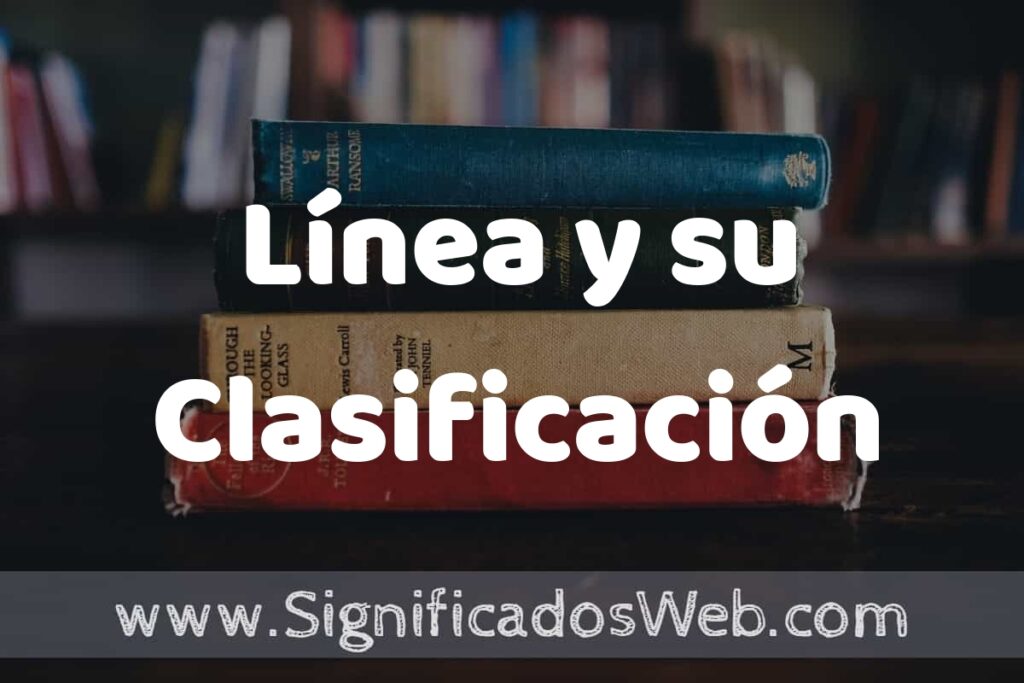 Concepto de Línea y su Clasificación ▶️¿Que es? Definición, Significado y EJEMPLOS
