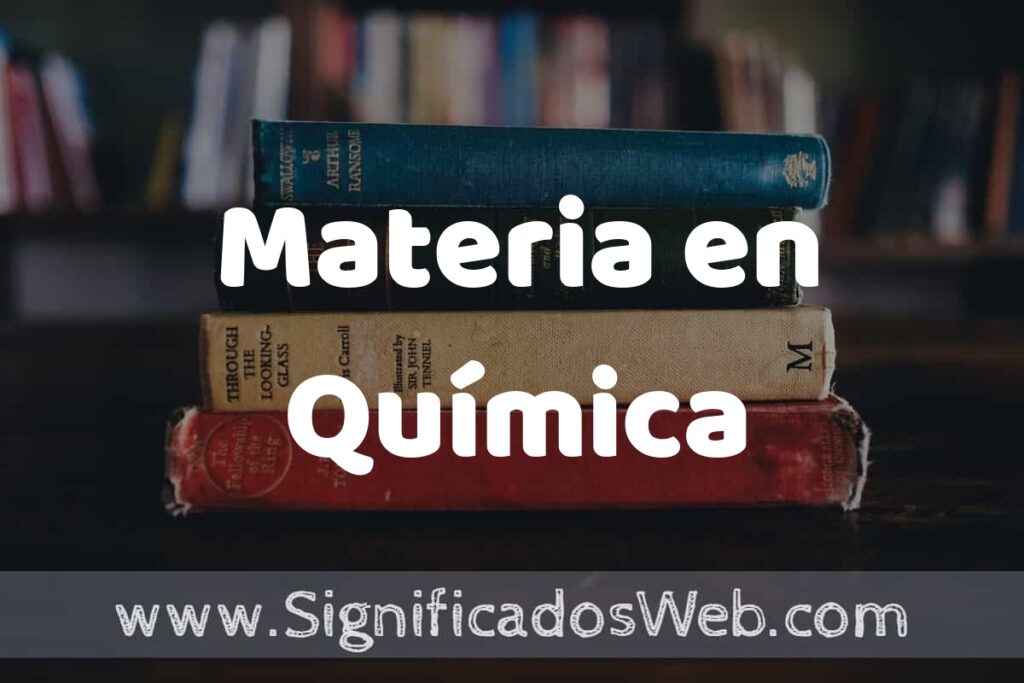 Concepto de Materia en Química ▶️¿Que es? Definición, Significado y EJEMPLOS