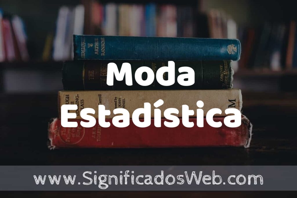 Concepto de Moda Estadística ▶️¿Que es? Definición, Significado y EJEMPLOS