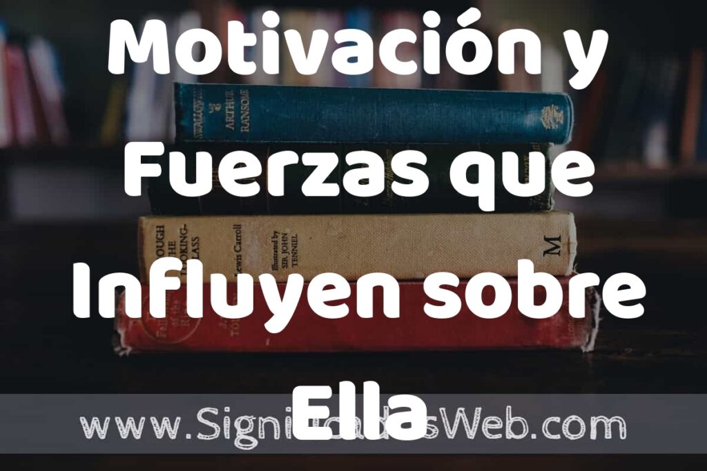 Concepto de Motivación y Fuerzas que Influyen sobre Ella ▶️¿Que es? Definición, Significado
