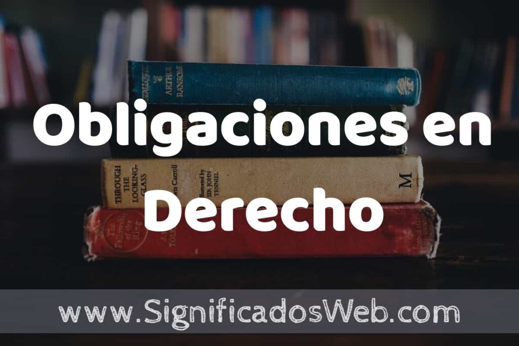 Concepto de Obligaciones en Derecho ▶️¿Que es? Definición, Significado y EJEMPLOS