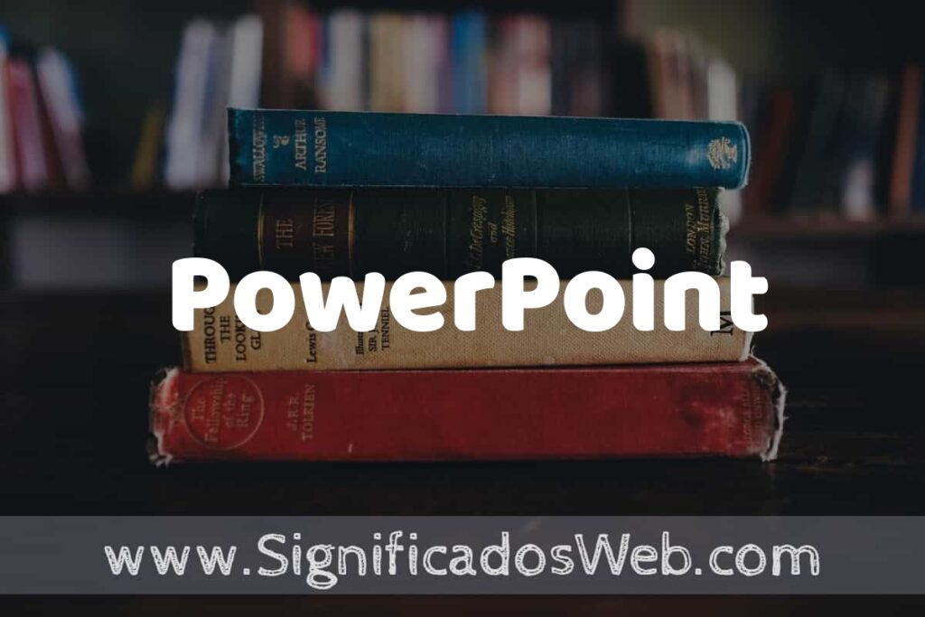 Concepto de PowerPoint ▶️¿Que es? Definición, Significado y EJEMPLOS