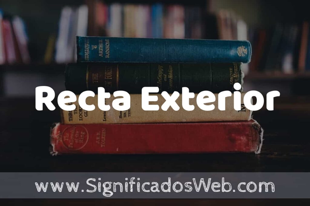 Concepto de Recta Exterior ▶️¿Que es? Definición, Significado y EJEMPLOS
