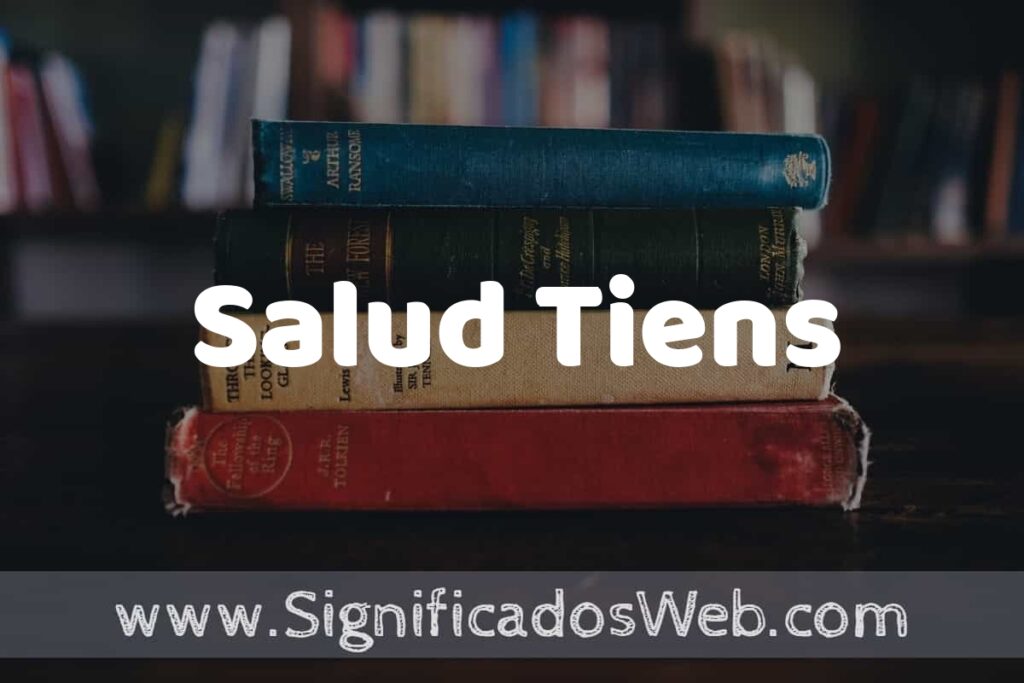Concepto de Salud Tiens ▶️¿Que es? Definición, Significado y EJEMPLOS