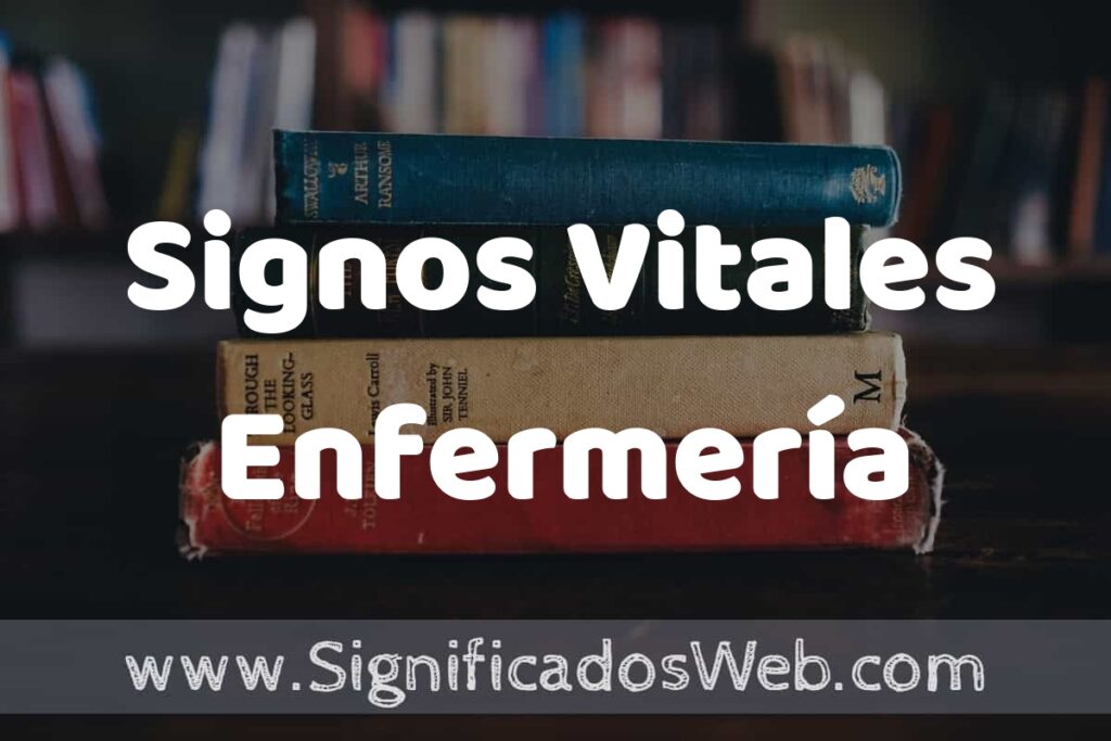 Concepto de Signos Vitales Enfermería ▶️¿Que es? Definición, Significado y EJEMPLOS