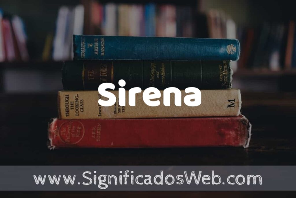 Concepto de Sirena ▶️¿Que es? Definición, Significado y EJEMPLOS