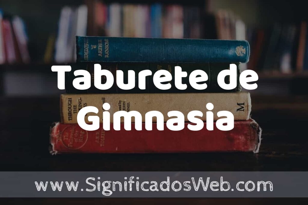 Concepto de Taburete de Gimnasia ▶️¿Que es? Definición, Significado y EJEMPLOS