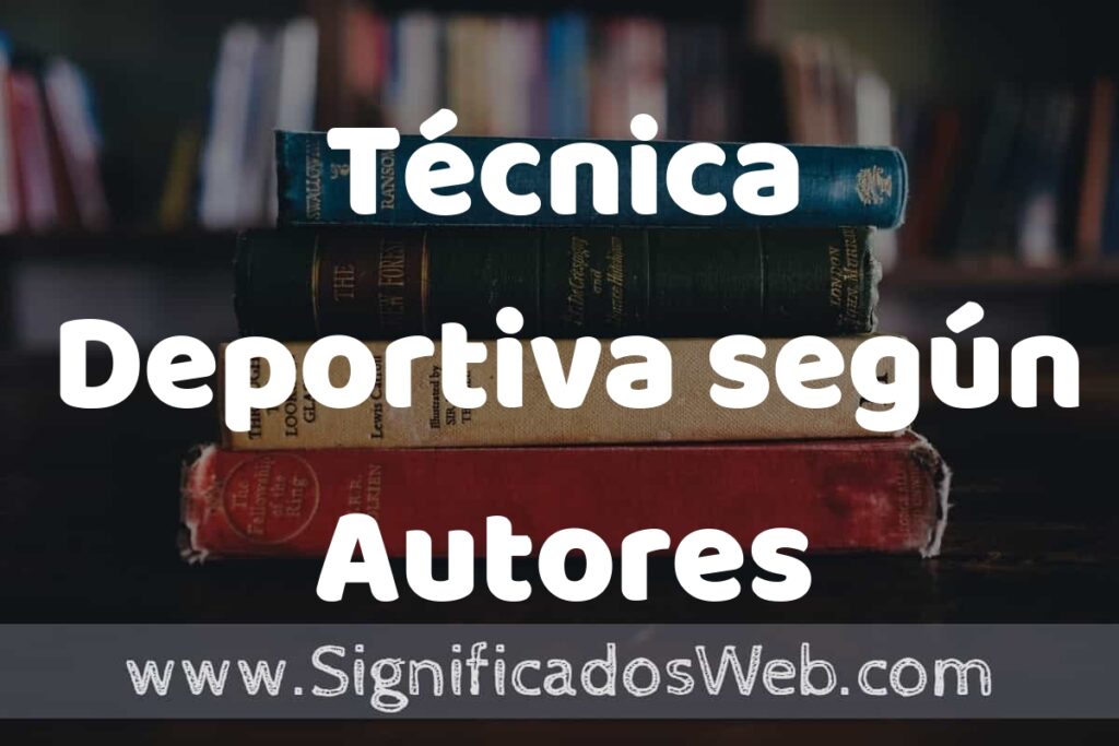 Concepto de Técnica Deportiva según Autores ▶️¿Que es? Definición, Significado y EJEMPLOS