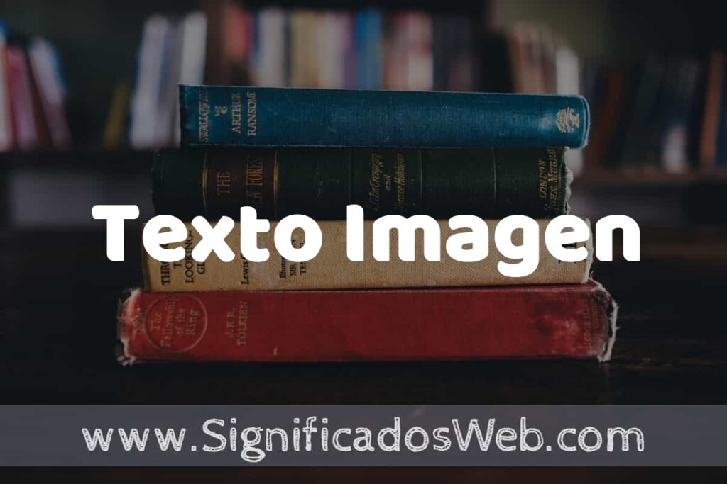 Concepto de Texto Imagen ▶️¿Que es? Definición, Significado y EJEMPLOS