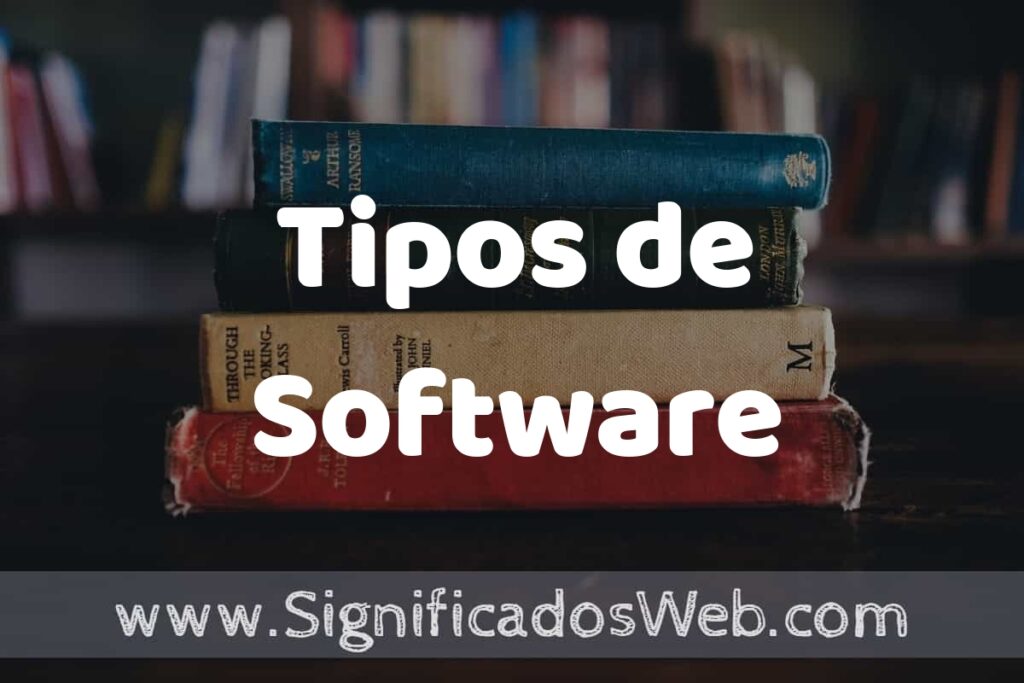 Concepto de Tipos de Software ▶️¿Que es? Definición, Significado y EJEMPLOS