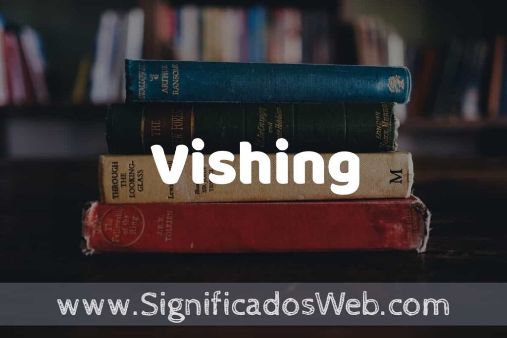 Concepto de Vishing ▶️¿Que es? Definición, Significado y EJEMPLOS