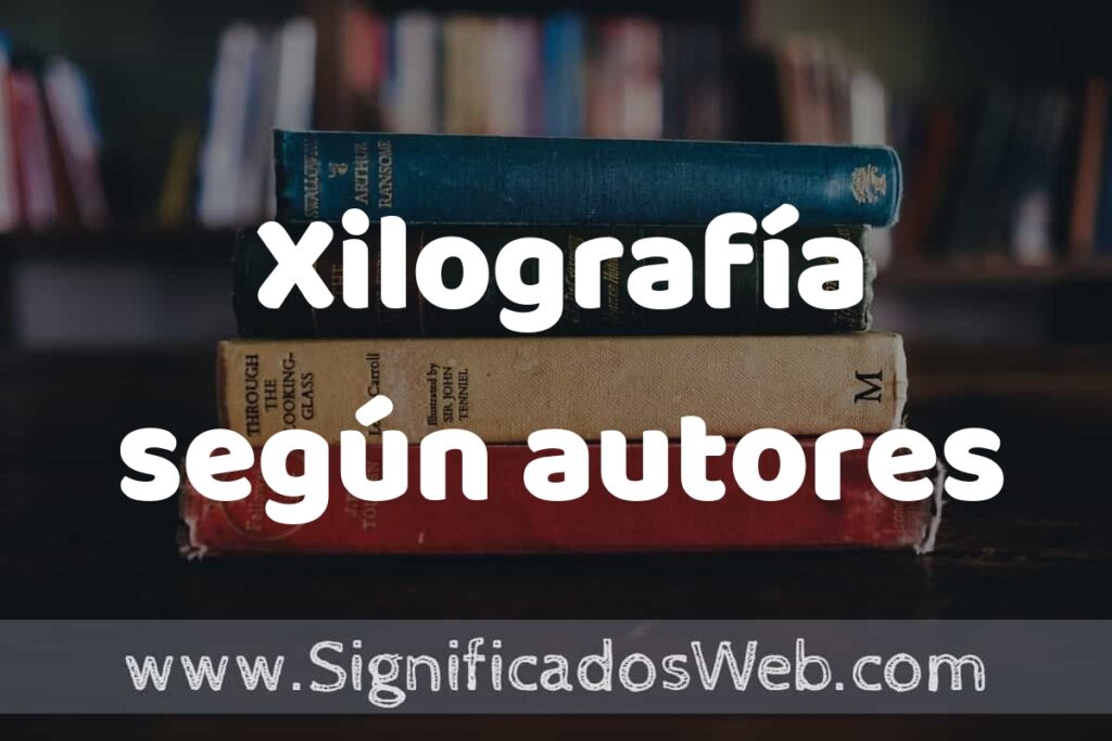 Concepto de Xilografía según autores ▶️¿Que es? Definición, Significado y EJEMPLOS